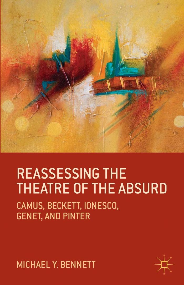 Couverture du livre « REASSESSING THE THEATRE OF THE ABSURD » de Bennett, Michael, librairie Les Contes Infusés à Corte