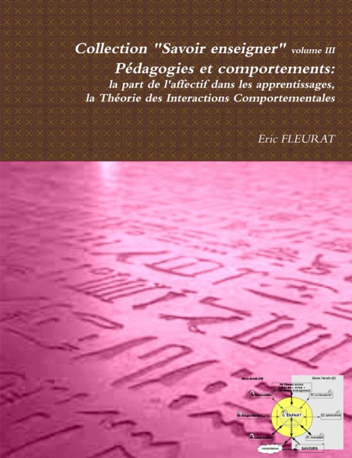 Couverture du livre « PEDAGOGIES ET COMPORTEMENTS: LA PART DE L'AFFECTIF DANS LES APPRENTISSAGES - THEORIE DES INTERACTION », librairie Les Contes Infusés à Corte