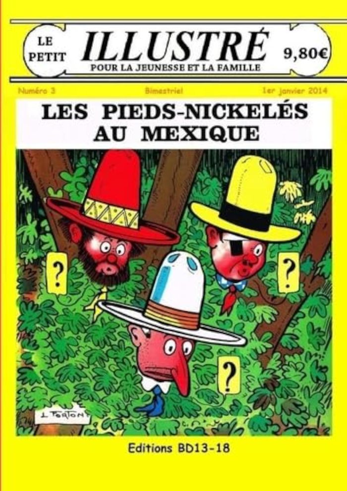 Couverture du livre « LES PIEDS-NICKELES AU MEXIQUE LE PETIT ILLUSTRE N 3 JANVIER 2014 », librairie Les Contes Infusés à Corte