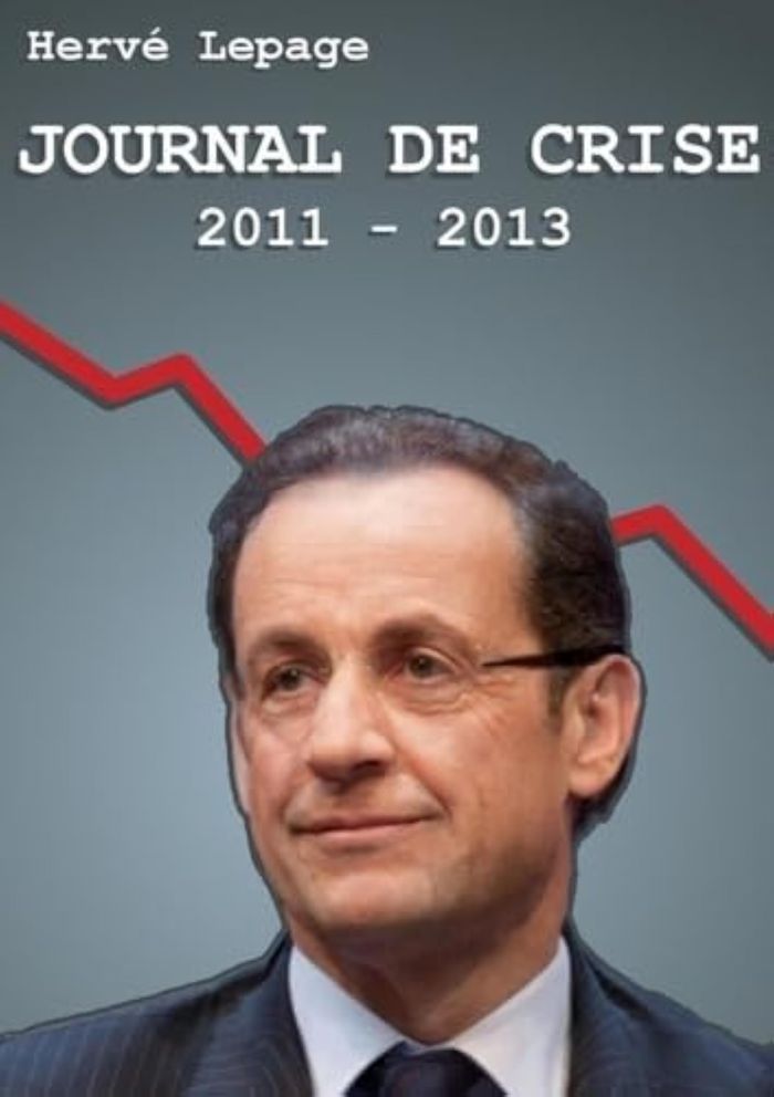 Couverture du livre « JOURNAL DE CRISE 2011 - 2013 » de Herve Lepage, librairie Les Contes Infusés à Corte