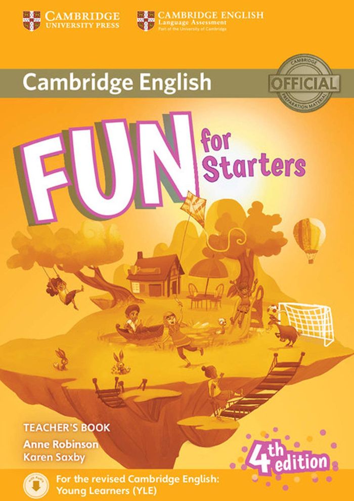 Couverture du livre « FUN FOR STARTERS TEACHER'S BOOK WITH DOWNLOADABLE AUDIO » de Robinson/saxby, librairie Les Contes Infusés à Corte