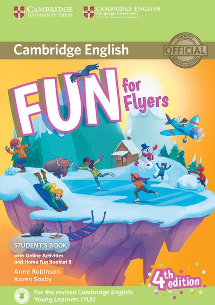 Couverture du livre « FUN FOR FLYERS STUDENT'S BOOK WITH ONLINE ACTIVITIES WITH AUDIO AND HOME FUN BOOKLET 6 » de Robinson/saxby, librairie Les Contes Infusés à Corte