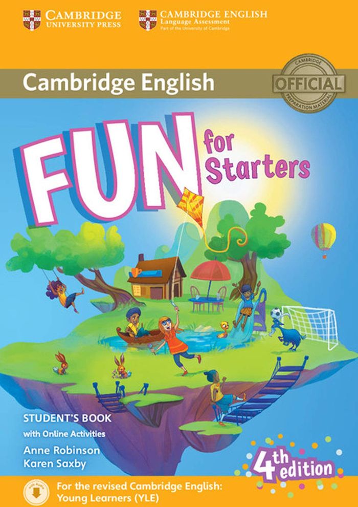 Couverture du livre « FUN FOR STARTERS STUDENT'S BOOK WITH ONLINE ACTIVITIES WITH AUDIO » de Robinson/saxby, librairie Les Contes Infusés à Corte