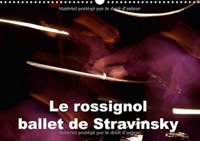 Couverture du livre « LE ROSSIGNOL BALLET DE STRAVINSKY CALENDRIER MURAL 2015 DIN A3 HORIZONTAL », librairie Les Contes Infusés à Corte