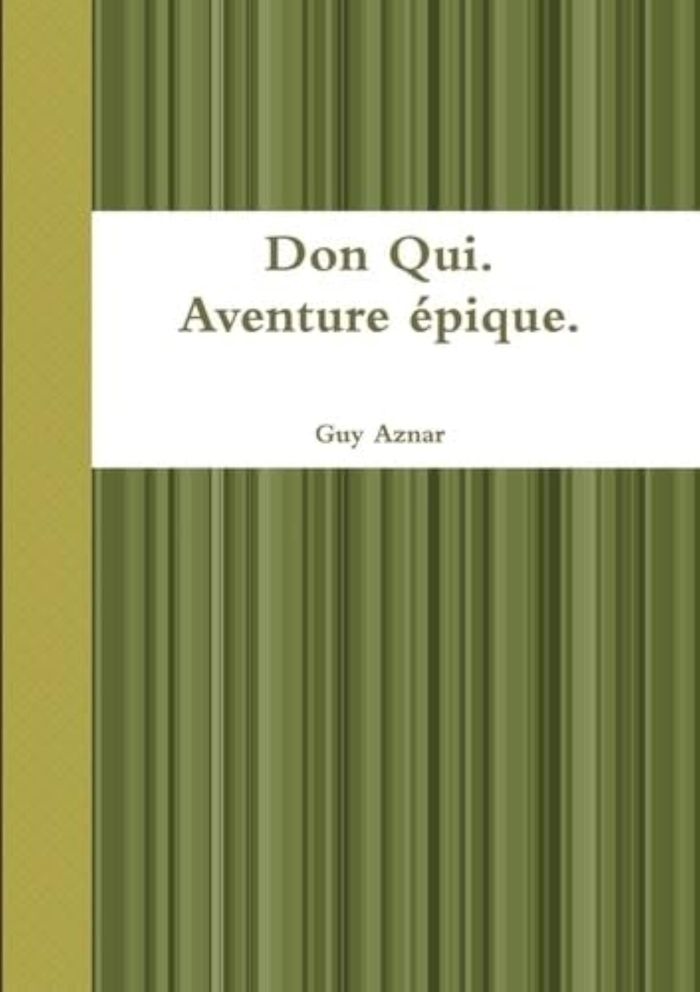 Couverture du livre « DON QUI.AVENTURE EPIQUE. », librairie Les Contes Infusés à Corte