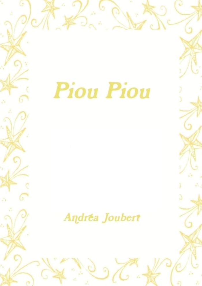 Couverture du livre « PIOU PIOU » de Andrea Joubert, librairie Les Contes Infusés à Corte