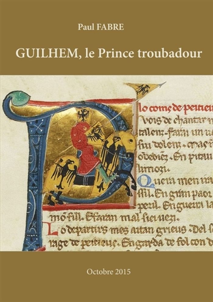 Couverture du livre « GUILHEM, LE PRINCE TROUBADOUR » de Paul Fabre, librairie Les Contes Infusés à Corte