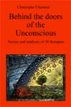 Couverture du livre « Behind the doors of the Unconscious : stories and analyses of 19 therapies » de Christophe Chaumet, librairie Les Contes Infusés à Corte