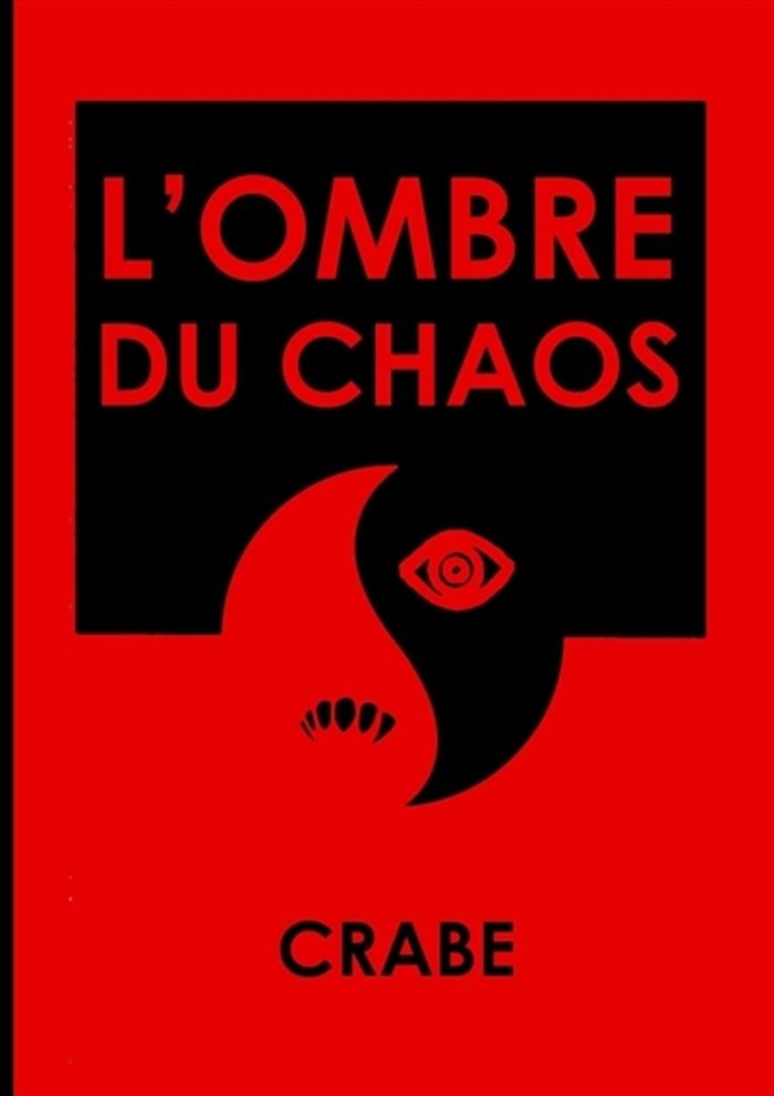 Couverture du livre « L'OMBRE DU CHAOS » de Crabe, librairie Les Contes Infusés à Corte