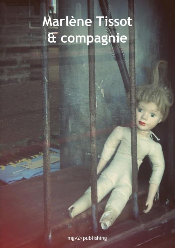 Couverture du livre « MARLENE TISSOT & COMPAGNIE », librairie Les Contes Infusés à Corte
