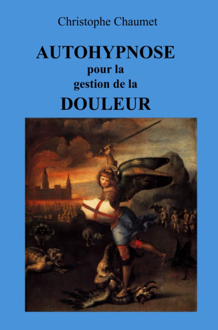 Couverture du livre « Autohypnose pour la gestion de la Douleur » de Christophe Chaumet, librairie Les Contes Infusés à Corte
