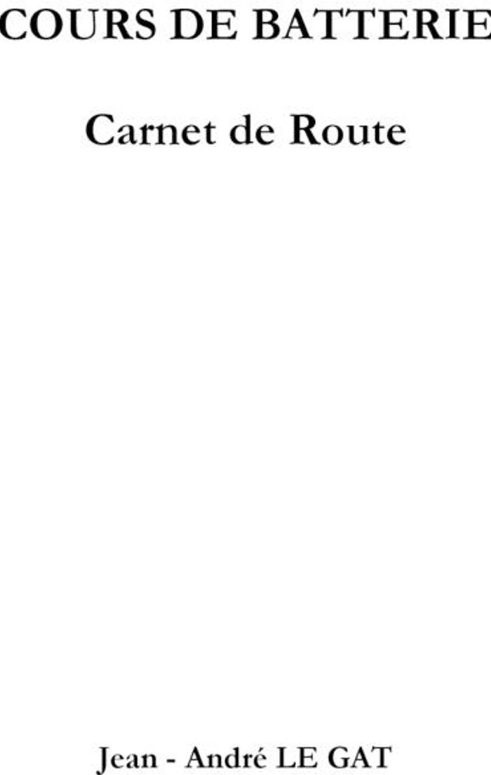 Couverture du livre « COURS DE BATTERIE - CARNET DE ROUTE », librairie Les Contes Infusés à Corte