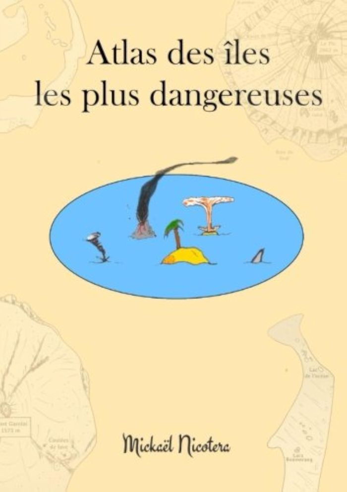 Couverture du livre « ATLAS DES ILES LES PLUS DANGEREUSES », librairie Les Contes Infusés à Corte