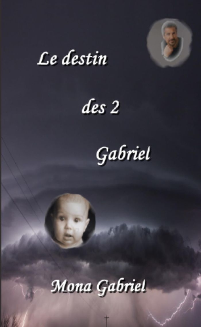 Couverture du livre « LE DESTIN DES 2 GABRIEL » de Mona Gabriel, librairie Les Contes Infusés à Corte