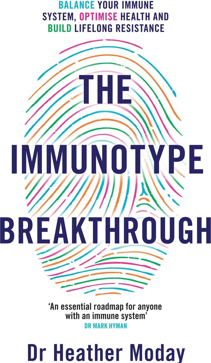 Couverture du livre « THE IMMUNOTYPE BREAKTHROUGH - BALANCE YOUR IMMUNE SYSTEM, OPTIMISE HEALTH AND BUILD LIFELONG RESISTA » de Heather Moday, librairie Les Contes Infusés à Corte