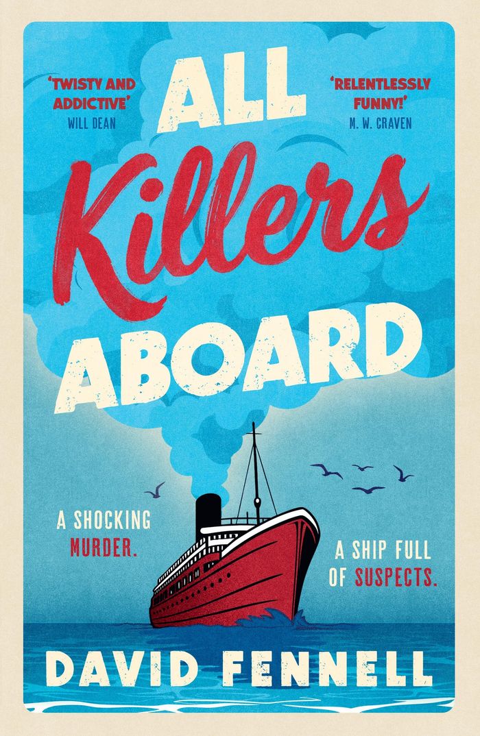 Couverture du livre « ALL KILLERS ABOARD - A DEATHLY FUNNY, UNPUTDOWNABLE MURDER MYSTERY YOU WON'T WANT TO MISS IN 2026! » de David Fennell, librairie Les Contes Infusés à Corte