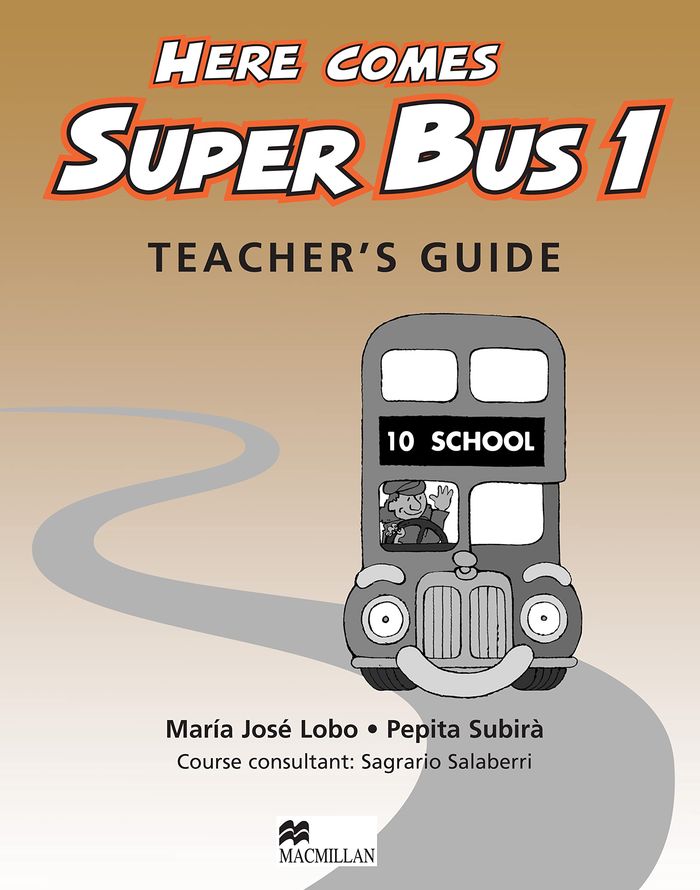 Couverture du livre « HERE COMES SUPER BUS 1 TEACHER'S BOOK » de Virseda/subira, librairie Les Contes Infusés à Corte
