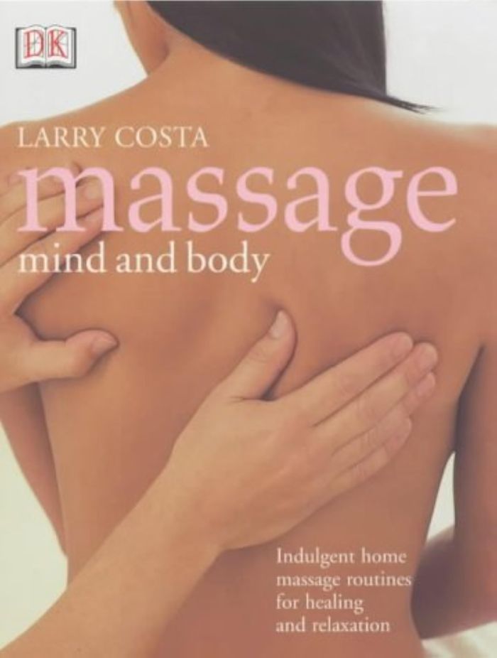 Couverture du livre « MASSAGE MIND AND BODY » de Costa, Larry, librairie Les Contes Infusés à Corte