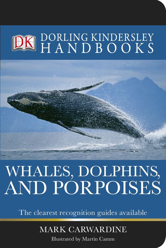 Couverture du livre « DK HANDBOOKS: WHALES, DOLPHINS AND PORPOISES » de Mark Carwardine, librairie Les Contes Infusés à Corte