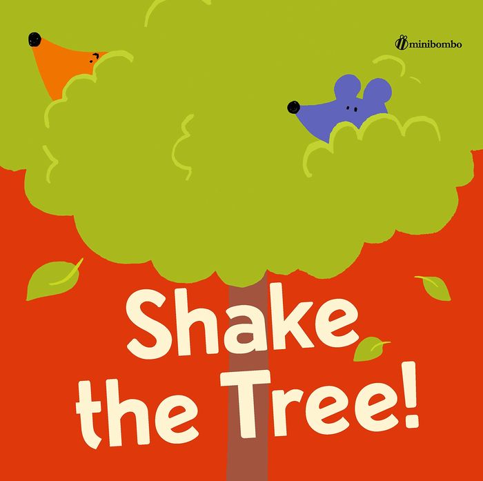 Couverture du livre « MINIBOMBO - SHAKE THE TREE! - A MINIBOMBO BOOK », librairie Les Contes Infusés à Corte