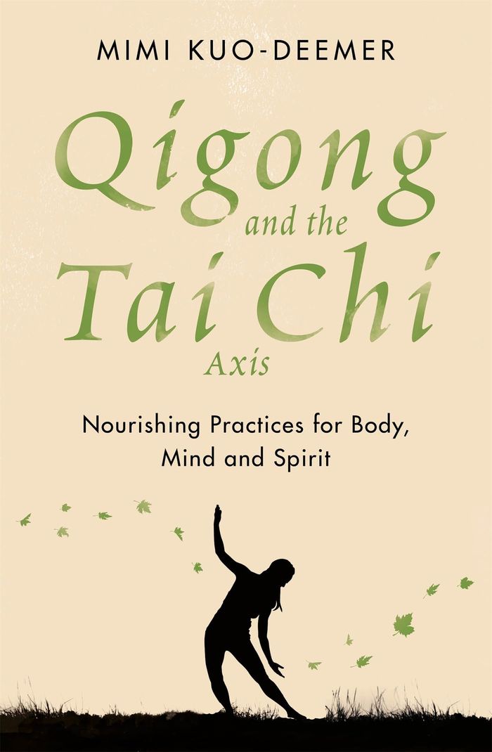 Couverture du livre « QIGONG AND THE TAI CHI AXIS - NOURISHING PRACTICES FOR BODY, MIND AND SPIRIT » de Mimi Kuo-Deemer, librairie Les Contes Infusés à Corte