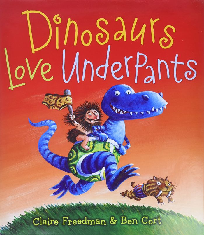 Couverture du livre « UNDERPANTS BOOKS - DINOSAURS LOVE UNDERPANTS - ILLUSTRATIONS, COULEUR » de Freedman/cort, librairie Les Contes Infusés à Corte