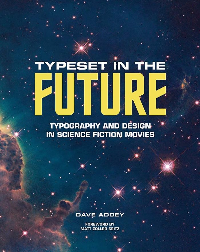 Couverture du livre « TYPESET IN THE FUTURE: - TYPOGRAPHY AND DESIGN IN SCIENCE FICTION MOVIES » de Addey/seitz, librairie Les Contes Infusés à Corte