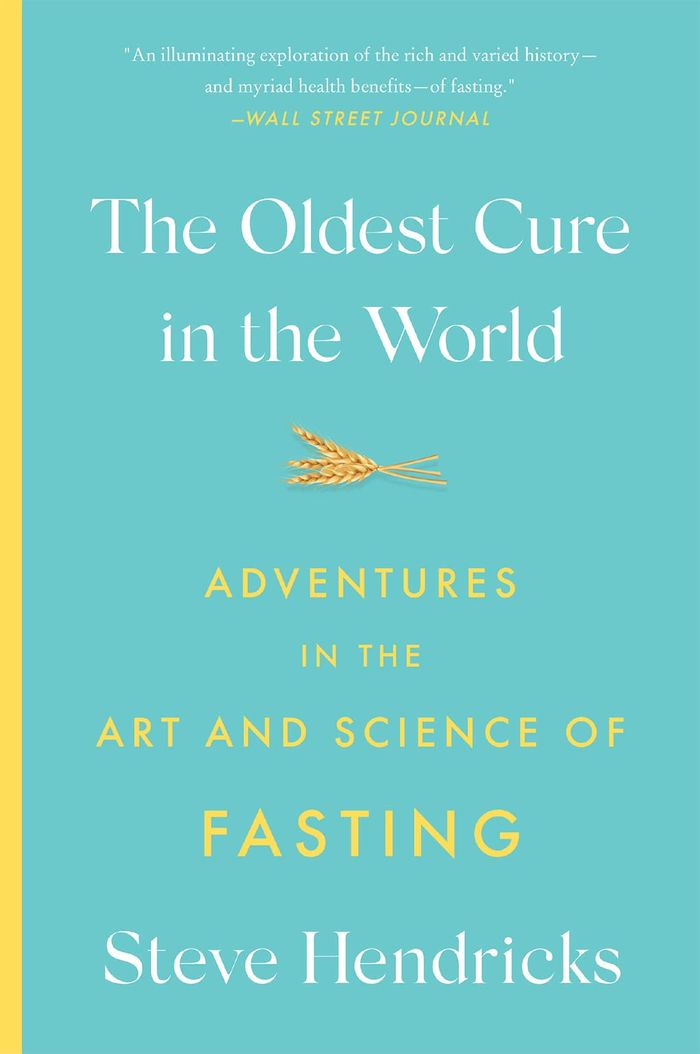 Couverture du livre « THE OLDEST CURE IN THE WORLD - ADVENTURES IN THE ART AND SCIENCE OF FASTING » de Steve Hendricks, librairie Les Contes Infusés à Corte