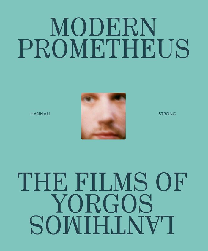 Couverture du livre « MODERN PROMETHEUS - THE FILMS OF YORGOS LANTHIMOS » de Strong, librairie Les Contes Infusés à Corte