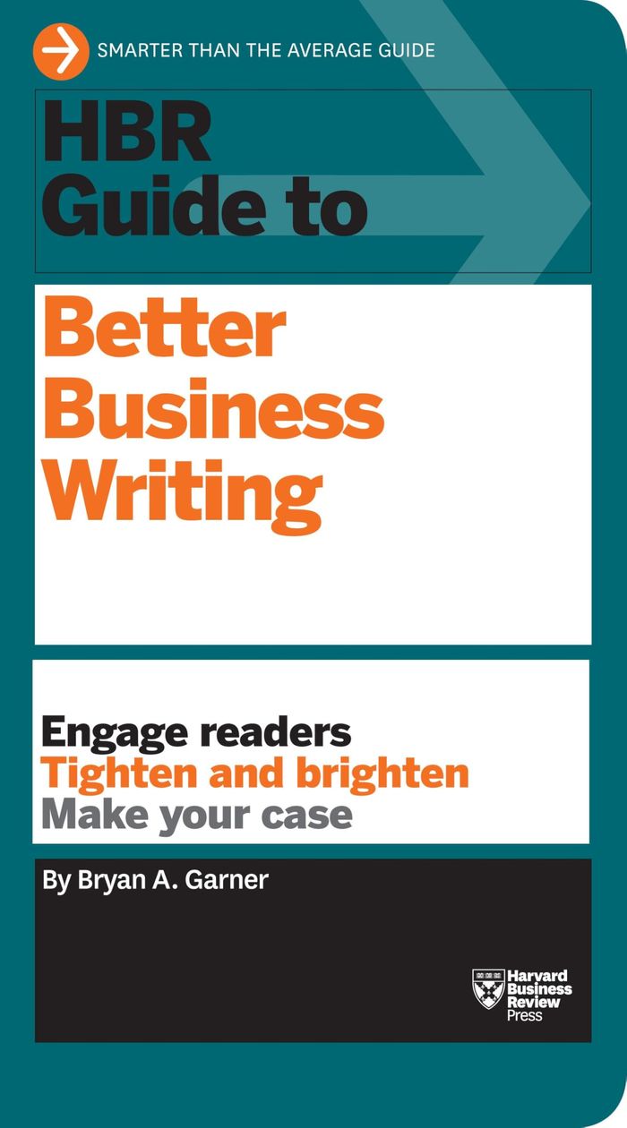 Couverture du livre « HBR GUIDE TO BETTER BUSINESS WRITING (HBR GUIDE SERIES) - ENGAGE READERS, TIGHTEN AND BRIGHTEN, MAKE », librairie Les Contes Infusés à Corte