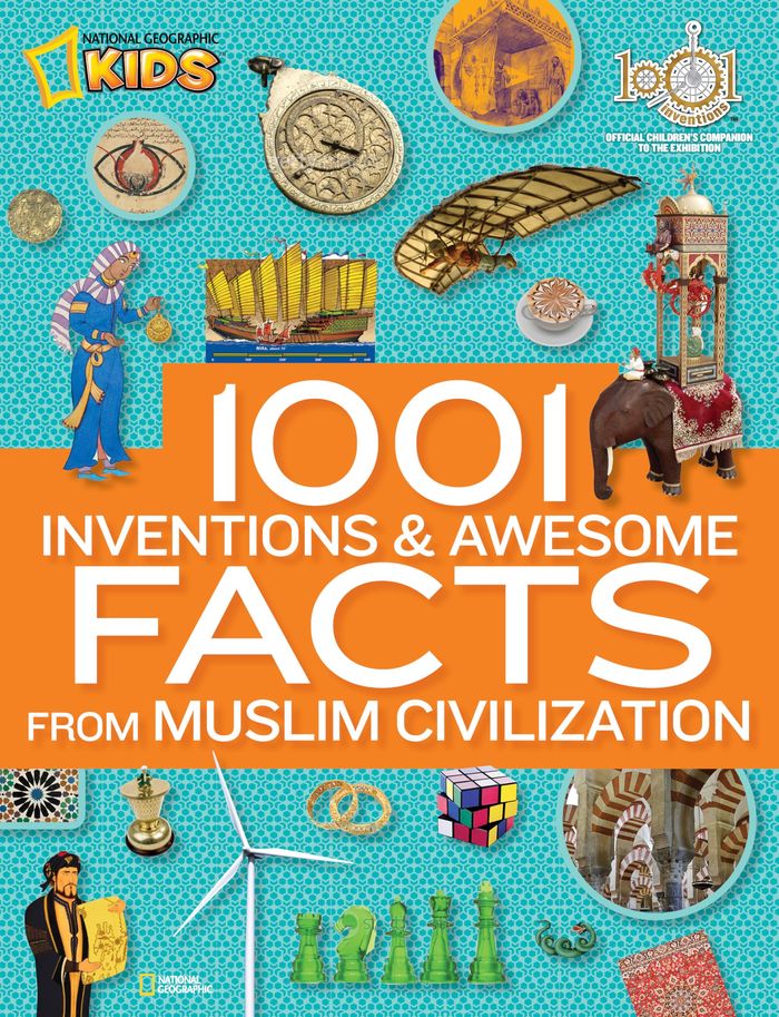 Couverture du livre « 1001 INVENTIONS AND AWESOME FACTS FROM MUSLIM CIVILIZATION », librairie Les Contes Infusés à Corte