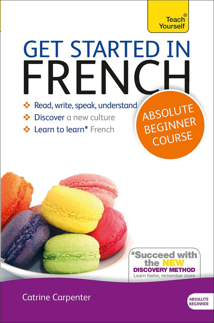 Couverture du livre « GET STARTED IN BEGINNER'S FRENCH BOOK/CD » de Carpenter, Catrine, librairie Les Contes Infusés à Corte