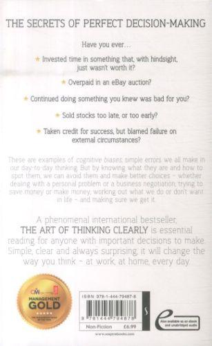 Quatrième de couverture de « THE ART OF THINKING CLEARLY - THE SECRETS OF PERFECT DECISION-MAKING »