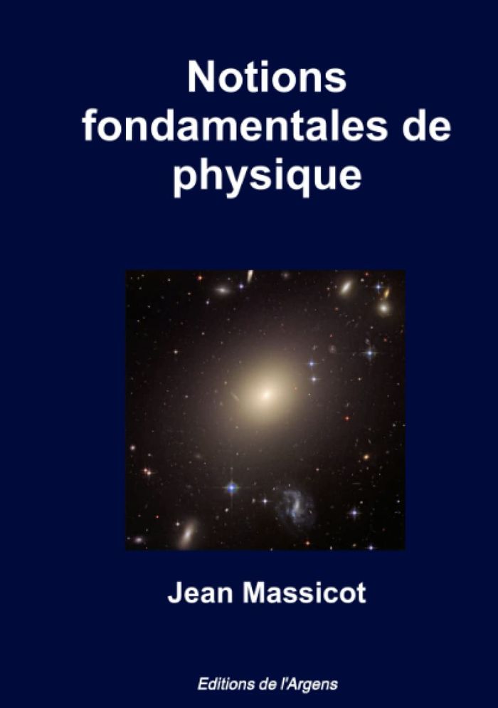Couverture du livre « NOTIONS FONDAMENTALES DE PHYSIQUE » de Jean Massicot, librairie Les Contes Infusés à Corte