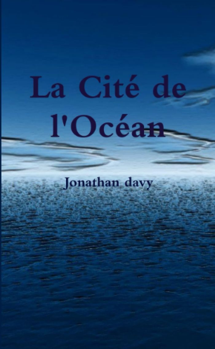 Couverture du livre « LA CITE DE L'OCEAN » de Jonathan Davy, librairie Les Contes Infusés à Corte