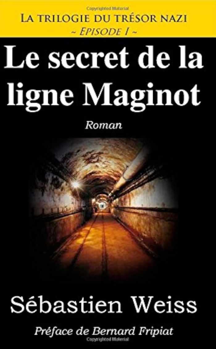Couverture du livre « LE SECRET DE LA LIGNE MAGINOT » de Sebastien Weiss, librairie Les Contes Infusés à Corte