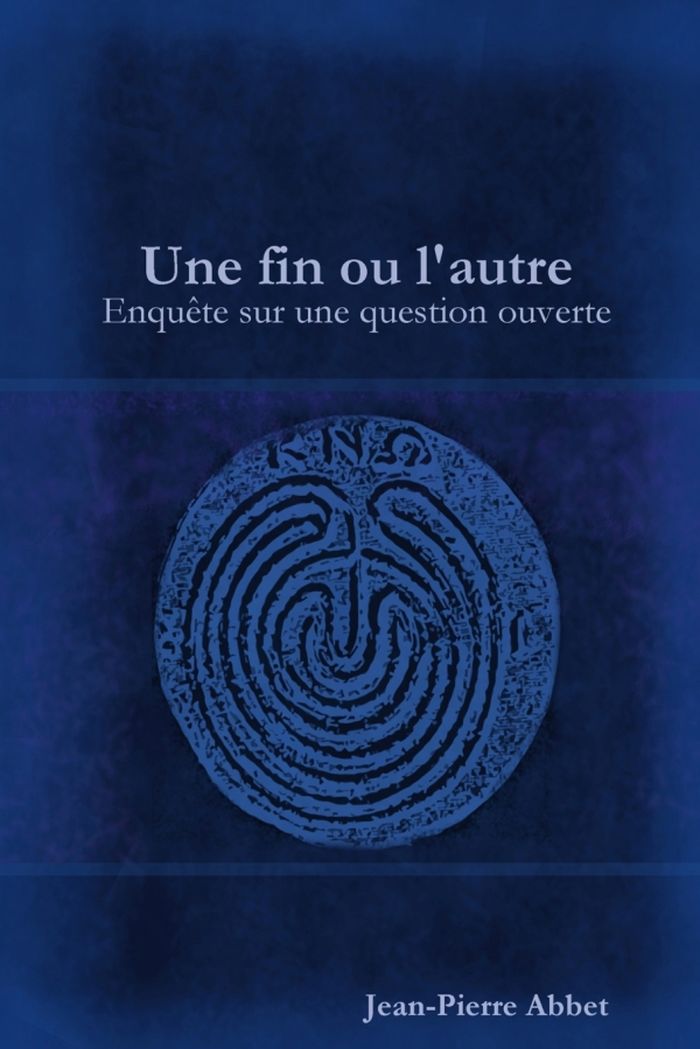 Couverture du livre « UNE FIN OU L'AUTRE » de Jean-Pierre Abbet, librairie Les Contes Infusés à Corte