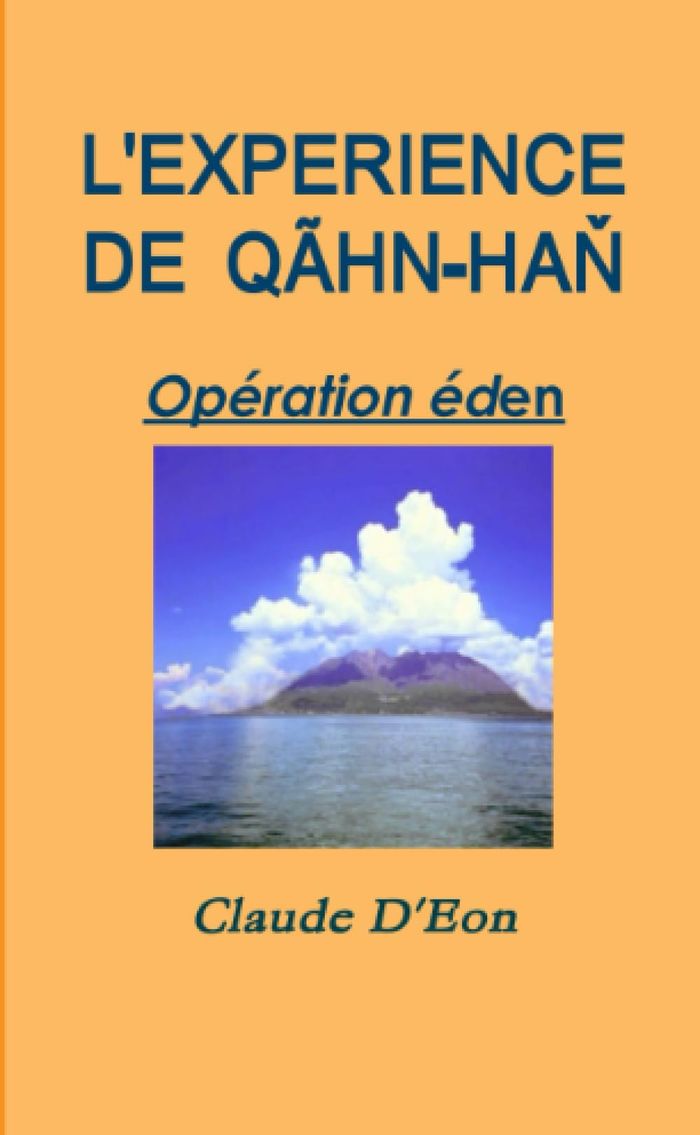 Couverture du livre « L'EXPERIENCE DE QAHN-HAN OPERATION EDEN », librairie Les Contes Infusés à Corte