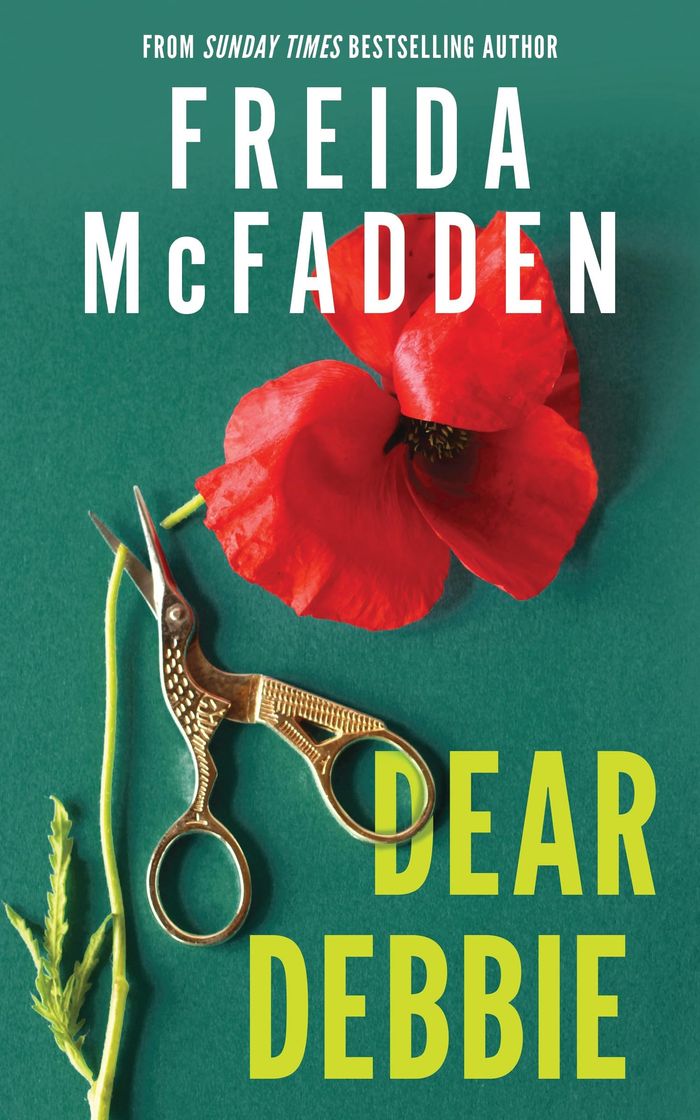 Couverture du livre « DEAR DEBBIE - THE INSTANT SUNDAY TIMES BESTSELLING PSYCHOLOGICAL THRILLER FROM THE AUTHOR OF THE HOU », librairie Les Contes Infusés à Corte