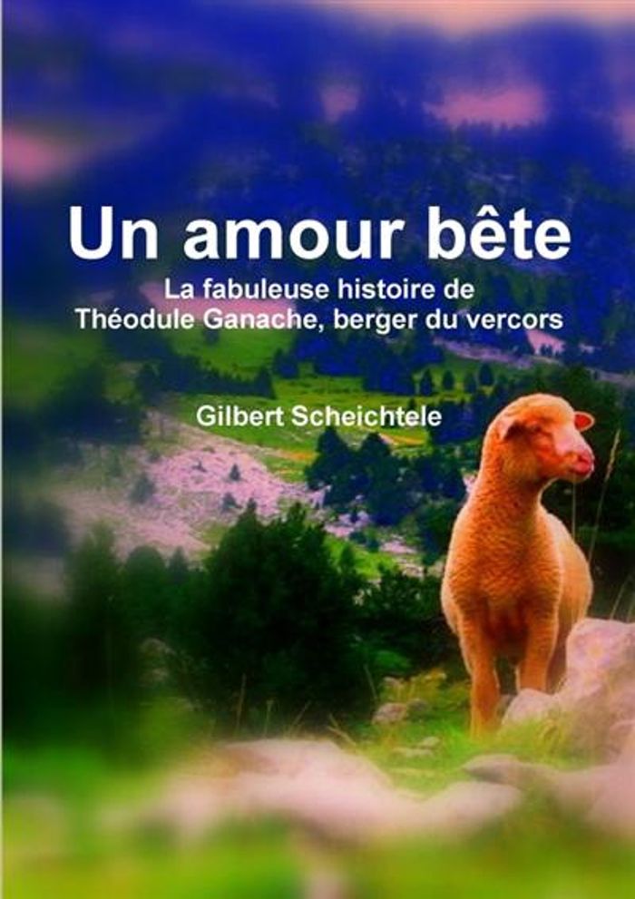 Couverture du livre « UN AMOUR BETE » de Gilbert Scheichtele, librairie Les Contes Infusés à Corte