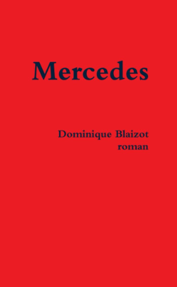 Couverture du livre « MERCEDES » de Dominique Blaizot, librairie Les Contes Infusés à Corte