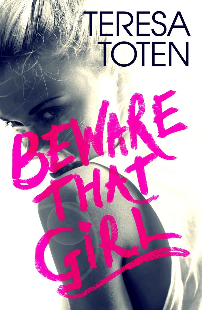 Couverture du livre « BEWARE THAT GIRL » de Toten, Teresa, librairie Les Contes Infusés à Corte