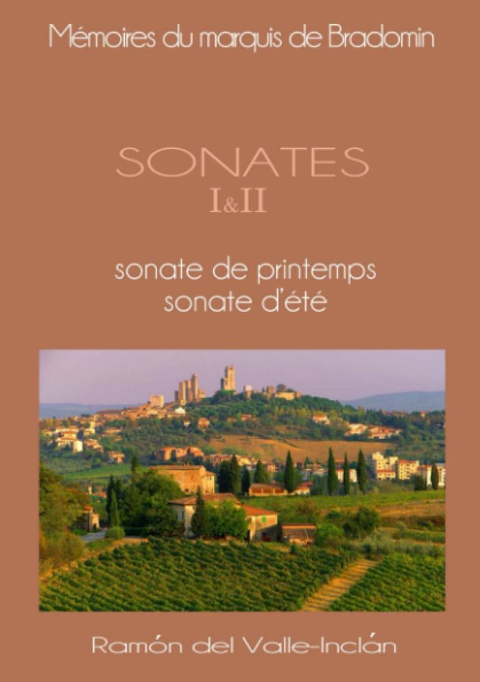 Couverture du livre « MEMOIRES DU MARQUIS DE BRADOMIN. SONATE DE PRINTEMPS ET SONATE D'ETE » de Valle Inclan R D., librairie Les Contes Infusés à Corte