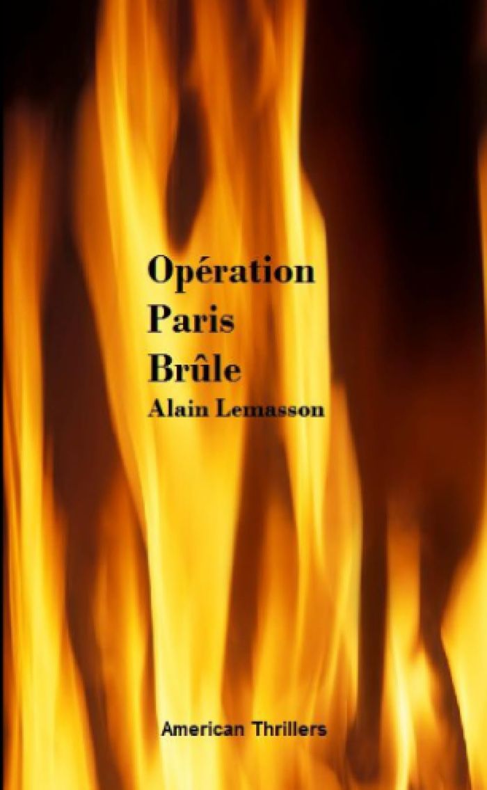 Couverture du livre « OPERATION PARIS BRULE », librairie Les Contes Infusés à Corte
