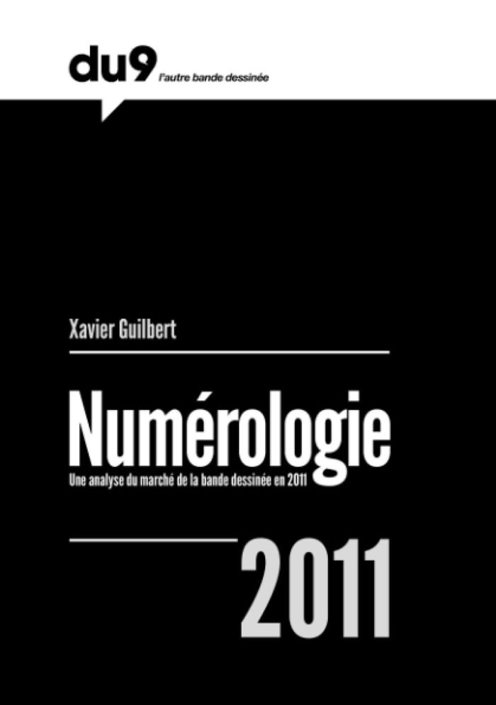 Couverture du livre « NUMEROLOGIE, EDITION 2011 » de Xavier Guilbert, librairie Les Contes Infusés à Corte