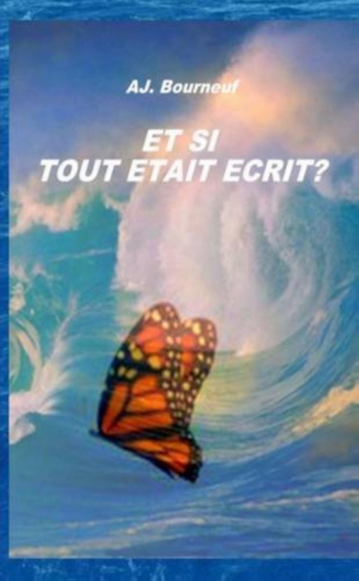 Couverture du livre « ET SI TOUT ETAIT ECRIT » de Aj Bourneuf, librairie Les Contes Infusés à Corte