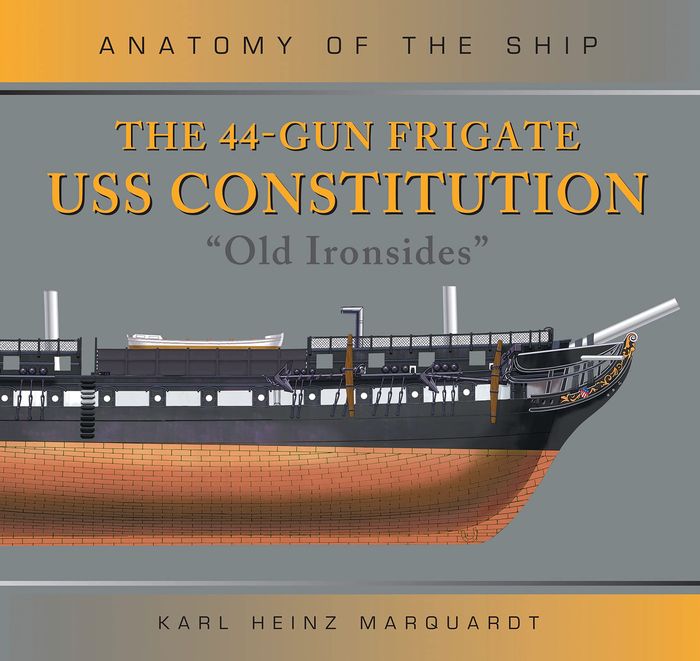 Couverture du livre « ANATOMY OF THE SHIP - THE 44-GUN FRIGATE USS CONSTITUTION 'OLD IRONSIDES' » de Marquardt Karl Heinz, librairie Les Contes Infusés à Corte
