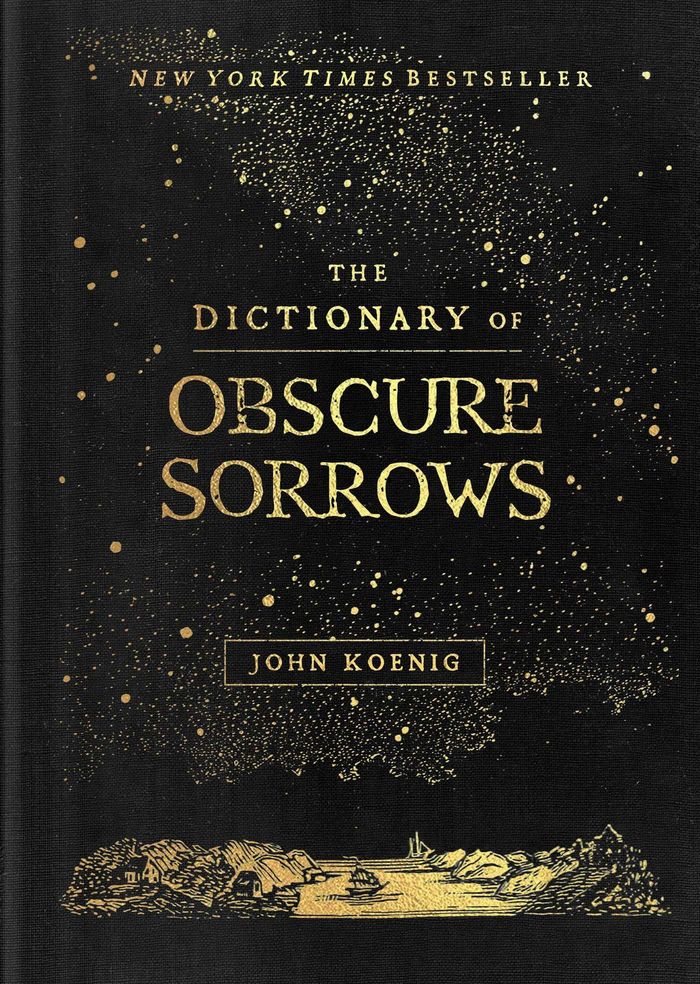 Couverture du livre « THE DICTIONARY OF OBSCURE SORROWS » de John Koenig, librairie Les Contes Infusés à Corte