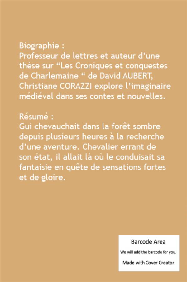 Quatrième de couverture de « LE CHEVALIER GUI ET LA FORET ENSORCELEE ET AUTRES CONTES MEDIEVAUX »