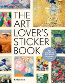 Couverture : THE ART LOVER'S STICKER BOOK - 350 STICKERS FROM ARTISTS THROUGHOUT HISTORY